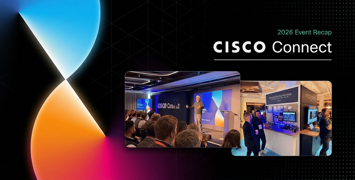 Cisco Connect 2026: What It Means for Your Organisation